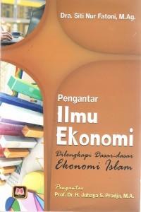 Image of Pengantar Ilmu Ekonomi Dilengkapi dasar-dasar Ekonomi Islam
