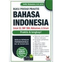 Image of Buku Pintar Praktis Bahasa Indonesia Untuk SD, SMP, SMA, Mahasiswa & Umum