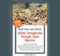 Image of Budi Daya Dan Bisnis Jahe, Lengkuas, Kunyit dan Kencur