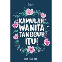 Image of Kamulah Wanita Tangguh itu !