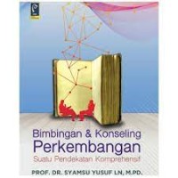 Image of Bimbingan dan Konseling Perkembangan : Suatu Pendekatan Komprehensif