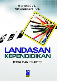 Image of Landasan Kependidikan : Teori dan Praktek