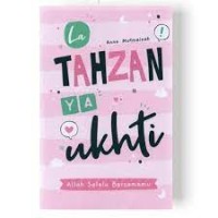 Image of Latahzan Ya Ukhti Allah Selalu Bersamamu