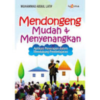 Image of Mendongeng mudah dan menyenangkan : aplikasi penerapan dalam pendukung pembelajaran dan pembentukan karakter anak