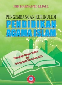 Image of Pengembangan Kurikulum Pendidikan Agama Islam: Dilengkapi dengan Silabus dan RPP Berbasis Kurikulum 2013