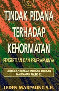 Image of Tindak Pidana Terhadap Kehormatan : Pengertian dan Penerapannya