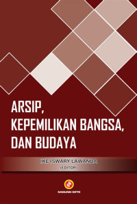 Image of Arsip, Kepemilikan Bangsa, dan Budaya