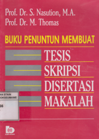 Image of Buku Penuntun Membuat Tesis, Skripsi, Disertasi Dan Makalah