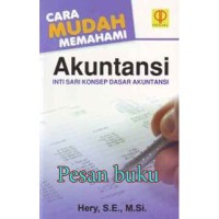 Image of Cara Mudah Memahami Akuntansi Intisari Konsep Dasar Akuntansi