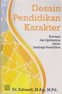 Image of Desain Pendidikan Karakter: Konsepsi dan Aplikasinya dalam Lembaga Pendidikan