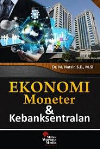 Image of Ekonomi Moneter Dan Kebanksentralan