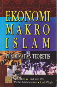 Image of Ekonomi Makro Islam; Pendekatan teoretis