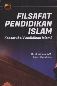 Image of Filsafat Pendidikan Islam: Konstruksi Pendidikan Islami
