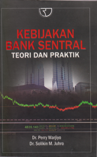 Image of Kebijakan Bank Sentral ; Teori dan Praktek