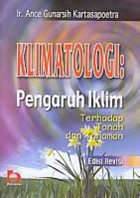 Image of Klimatologi : Pengaruh Iklim Terhadap Tanah Dan Tanaman
