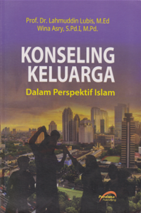 Image of Konseling Keluarga ; dalam perspektif islam