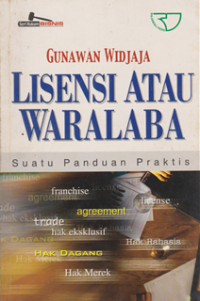 Image of Lisensi Atau Waralaba : Suatu panduan Praktis