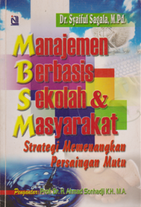 Image of Manajemen Berbasis Sekolah & Masyarakat : Strategi Memenangkan Persaingan Mutu