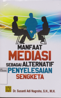 Image of Manfaat Mediasi Sebagai Alternatif Penyelesaian Sengketa
