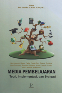 Image of Media Pembelajaran ; Teori, Implementasi dan Evaluasi