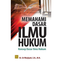 Image of Memahami Dasar Ilmu Hukum Konsep Dasar Ilmu Hukum