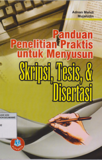 Image of Panduan Penelitian Praktis Untuk menyusun Skripsi, Tesis, & Desertasi