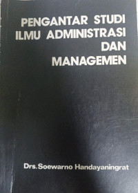 Image of Pengantar Studi Ilmu Administrasi dan Managemen