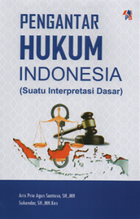 Image of Pengantar Hukum Indonesia (suatu interpresentasi dasar)