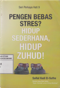 Image of Pengen Bebas Stres? Hidup Sederhana, Hidup Zuhud!