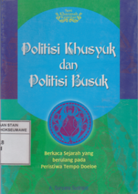 Image of Politisi Khusyuk dan Politisi Busuk