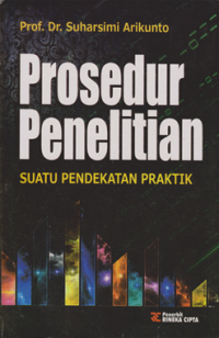Image of Prosedur Penelitian : suatu Pendekatan Praktik