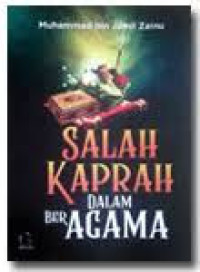 Image of Salah Kaprah Dalam Beragama menurut Al-Quran Dan As Sunnah