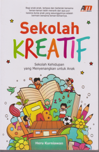 Image of Sekolah Kreatif ; sekolah yang menyenangkan untuk anak