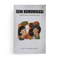Image of Seni Komunikasi Kapan Saja Dan Dimana Saja