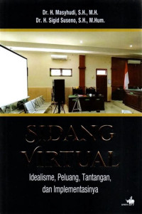 Image of Sidang Virtual  Idealisme, Peluang, Tantangan, dan Implementasinya