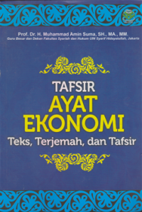 Image of Tafsir Ayat Ekonomi : Teks, terjemah, dan Tafsir