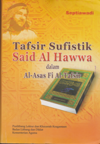 Image of Tafsir Sufistik Said Al hawwa dalam Al-Asas fi Al-Tafsir
