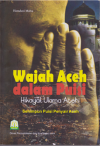 Image of Wajah Aceh Dalam Puisi ; hikayat ulama aceh