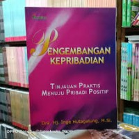 Image of Pengembangan Kepribadian : Tinjauan Praktis Menuju Pribadi Posistif