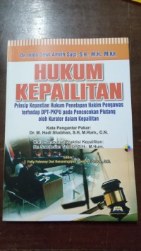 Image of Hukum Kepailitan  Prinsip Kepastian Hukum Penetapan Hakim Pengawas terhadap DPT-PKPU pada Pencocokan Piutang oleh Kurator dalam Kepailitan